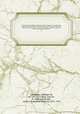The memoirs of Philip de Commines, Lord of Argenton : containing the histories of Louis XI and Charles VIII, King of France and of Charles the Bold, Duke of Burgundy ; to which is added, The scandalous chronicle of the secret history of Louis XI. v.1, Commynes, Philippe de, ca. 1447-1511,Roye, Jean de, fl. 1460-1483,Scoble, Andrew R. (Andrew Richard), 1831-1916 