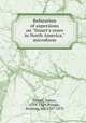 Refutation of aspersions on "Stuart`s years in North America." microform, Stuart, James, 1775-1849,Pringle, Norman, Sir, 1787-1870 