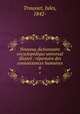 Nouveau dictionnaire encyclopedique universal illustre : repertoire des connaissances humaines, Trousset, Jules, 1842- 