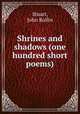 Shrines and shadows (one hundred short poems), Stuart, John Rollin 