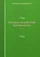 Annales Academiae Gandavensis. - - -, Academia Gandavensis 