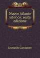 Nuovo Atlante istorico: sesta edizione, Leonardo Cacciatore 