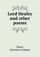 Lord Healey and other poems, Vance, Sylvester Graham 
