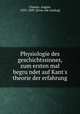 Physiologie des geschichtssinnes, zum ersten mal begru?ndet auf Kant