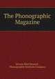 The Phonographic Magazine, Jerome Bird Howard , Phonographic Institute Company 