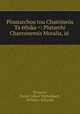 Ploutarchou tou Chaironeos Ta ethika =: Plutarchi Chaeronensis Moralia, id ., Plutarch, Daniel Albert Wyttenbach , Wilhelm Xylander 