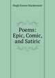 Poems: Epic, Comic, and Satiric, Hugh Fairon Macdermott 