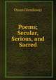 Poems; Secular, Serious, and Sacred, Owen Glendower 