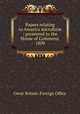 Papers relating to America microform : presented to the House of Commons, 1809, Great Britain. Foreign Office 