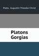 Platons Gorgias, Plato, Augustin Theodor Christ 