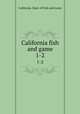 California fish and game. 1-2, California. Dept. of Fish and Game 