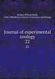 Journal of experimental zoology. 22, Brooks, William Keith, 1848-1908,Wistar Institute of Anatomy and Biology 