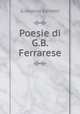 Poesie di G.B. Ferrarese, Giovanni Benetti 