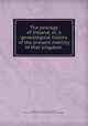 The peerage of Ireland; or, A genealogical history of the present nobility of that kingdom, Lodge, John, 1692-1774,Archdall, Mervyn, 1723-1791,Pre-1801 Imprint Collection (Library of Congress) DLC 