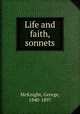 Life and faith, sonnets, McKnight, George, 1840-1897 