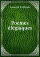 Poemes elegiaques, Laurent Tailhade 