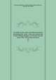An index to the wills and administrations (including the "infra" wills) now preserved in the Probate Registry at Chester, for the years 1801-1810, both inclusive. 63, Chester (England). Probate Registry,Stewart-Brown, Ronald, 1872-1940 