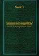 Oeuvres completes. Nouv. ed., accompagnee de notes tirees de tous les commentateurs, avec des remarques nouvelles par Felix Lemaistre precedes de la vie de Moliere par Voltaire, Molie?re 