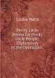 Pretty Little Poems for Pretty Little People: Explanatory of the Operations ., Louisa Watts 