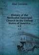 History of the Methodist Episcopal Church in the United States of America. v.2, Stevens Abel 