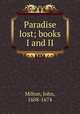 Paradise lost; books I and II, Milton, John, 1608-1674 