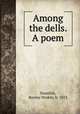 Among the dells. A poem., Standish, Barney Hoskin, b. 1853 