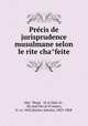 Pre?cis de jurisprudence musulmane selon le rite cha?feite, Salomo Keyzer 