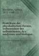 Praktikum der physikalischen chemie, insbesondere der kolloidchemie, fur mediziner und biologen, Michaelis, Leonor, 1875-1949 