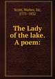 The Lady of the lake. A poem:, Scott, Walter, Sir, 1771-1832 
