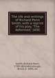 The life and writings of Richard Penn Smith, with a reprint of his play, "The deformed," 1830, Smith, Richard Penn, 1799-1854,McCullough, Bruce, b. 1891, ed 