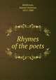 Rhymes of the poets, Haldeman, Samuel Stehman, 1812-1880 