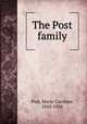 The Post family, Post, Marie Caroline, 1845-1926 