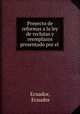 Proyecto de reformas a la ley de reclutas y reemplazos presentado por el ., Ecuador, Ecuador 