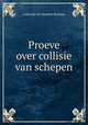 Proeve over collisie van schepen, Lodewijk Jan Hendrik Bouman 