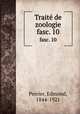 Trait de zoologie. fasc. 10, Perrier, Edmond, 1844-1921 