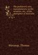 The prehistoric arts, manufacturers, works, weapons, etc., of the aborigines of Australia, Worsnop, Thomas 