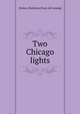 Two Chicago lights, [Stokes, Matthew] [from old catalog] 