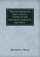 Praelectiones de locis sacris: nimirum de ecclesiis, oratoriis, altaribus ., Seraphin Many 