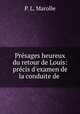 Presages heureux du retour de Louis: precis d