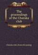 The proceedings of the Charaka club, Charaka club. [from old catalog] 