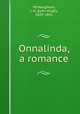 Onnalinda, a romance, McNaughton, J. H. (John Hugh), 1829-1891 