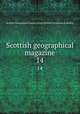 Scottish geographical magazine. 14, Scottish Geographical Society,Royal Scottish Geographical Society 