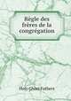 Regle des freres de la congregation, Holy Ghost Fathers 