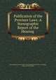 Publication of the Province Laws: A Stenographic Report of the Hearing ., Massachusetts General Court. Joint Standing Committee on Printing , Abner Cheney Goodell 