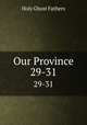 Our Province. 29-31, Holy Ghost Fathers 