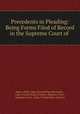 Precedents in Pleading: Being Forms Filed of Record in the Supreme Court of ., James of the Cape of Good Hope Buchanan , Cape of Good Hope (Colony). Supreme Court , Supreme Court, Cape of Good Hope (Colony) 