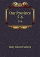 Our Province. 5-6, Holy Ghost Fathers 
