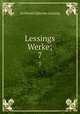 Lessings Werke;. 7, Gotthold Ephraim Lessing 