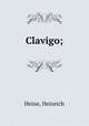 Clavigo;, Heine, Heinrich 