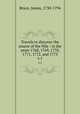 Travels to discover the source of the Nile : in the years 1768, 1769, 1770, 1771, 1772, and 1773. v.1, Bruce, James, 1730-1794 